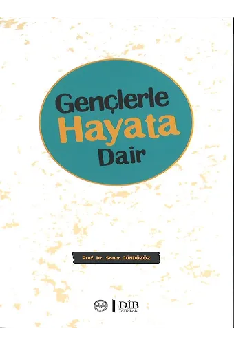 Gençlerle Hayata Dair