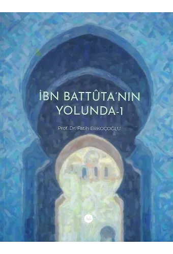 İbn Battutanın Yolunda 1
