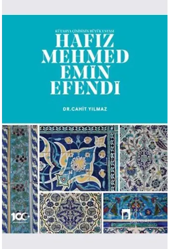 Kütahya Çinisinin Büyük Ustası Hafız Mehmed Emin Efendi