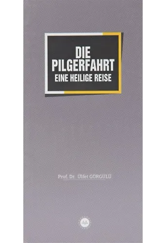 Die Pilgerfahrt Eine Heilige Reise Bir Mübarek Sefer Hac Almanca