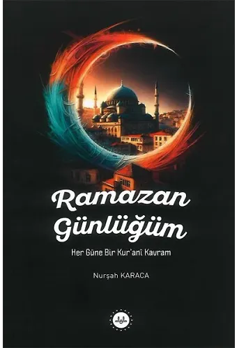 Ramazan Günlüğüm Her Güne Bir Kurani Kavram