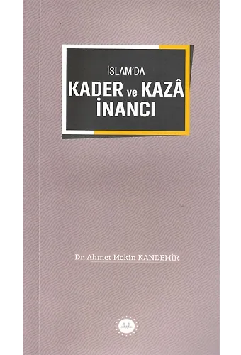 İslamda Kader Ve Kaza İnancı