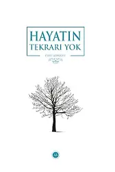 Hayatın Tekrarı Yok