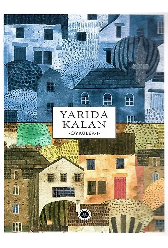 Yarıda Kalan Öyküler 1
