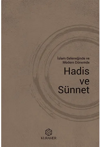 İslam Geleneğinde Ve Modern Dönemde Hadis Ve Sünnet