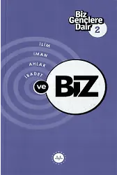 Biz Gençlere Dair 2 İlim İman Ahlak İbadet Ve Biz