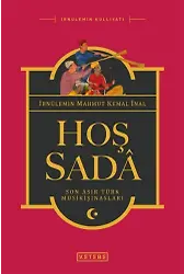 Hoş Sada Son Asır Türk Musikişinasları