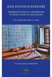 Tezkiratüs Sami Tercümesi - İlim Yolunun Edepleri