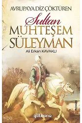 Avrupa’ya Diz Çöktüren Muhteşem Süleyman