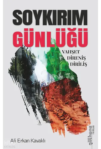 Soykırım Günlüğü (Vahşet – Direniş - Diriliş)