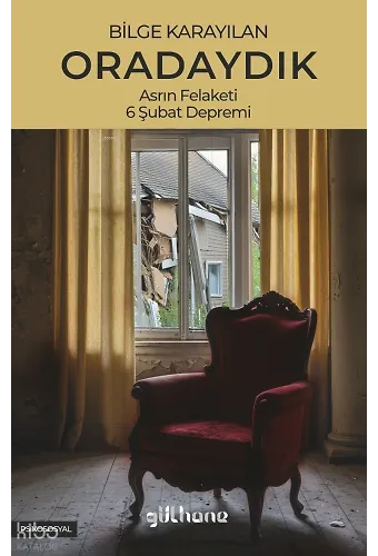 Oradaydık;Asrın Felaketi, 6 Şubat Depremi