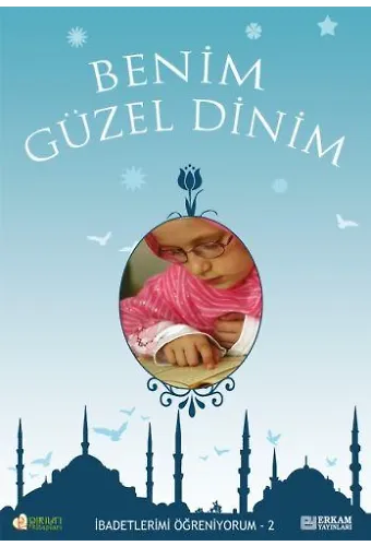 Benim Güzel Dinim - 2 - Faruk Salman, Nazif Yılmaz, Dr. Recep Özdirek