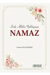 Kulu Allah'a Yaklaştıran NAMAZ