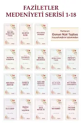 Faziletler Medeniyeti Serisi - 18 Kitap - Osman Nuri Topbaş