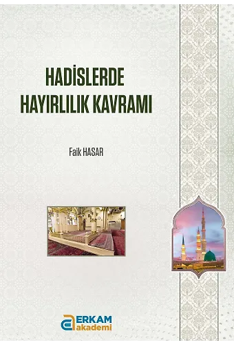 Hadislerde Hayırlılık Kavramı - Faik Hasar