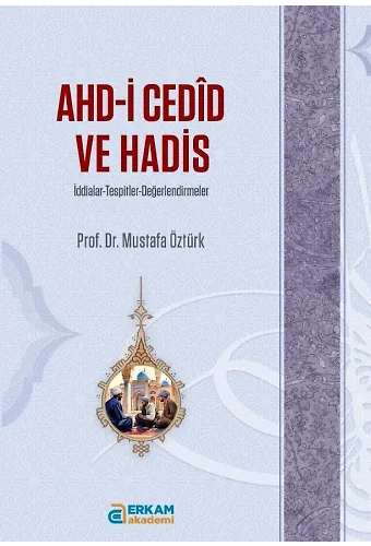 Ahd-i Cedid ve Hadis - Doç. Dr. Mustafa Öztürk