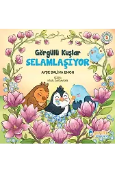 Görgülü Kuşlar Selamlaşıyor - Ayşe Saliha Emon