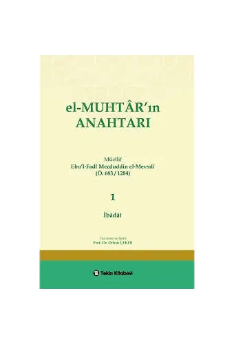 El-MUHTAR'ın ANAHTARI - 1 Prof. Dr. Orhan ÇEKER (İbadat Bölümü)