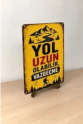 Yol Uzun Olabilir Vazgeçme MiniDekor Magnet Ayaklı
