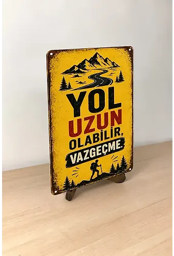 Yol Uzun Olabilir Vazgeçme MiniDekor Magnet Ayaklı