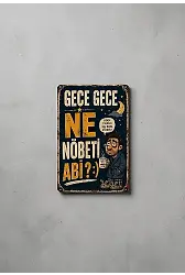 Gece Gece Ne Nöbeti Abi MiniDekor Magnet Ayaklı