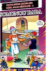 Somuncu Baba | Evliyalardan Çocuklara Güzel Ahlak Hikayeleri 2
