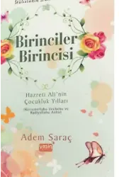 Birinciler Birincisi Hz. Alinin Çocukluk Yılları