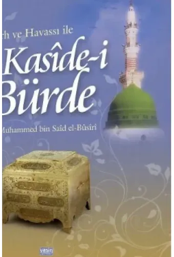 Şerh ve Havassı ile Kasîde-i Bürde