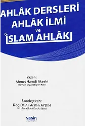 Ahlak Dersleri Ahlak İlmi ve İslam Ahlakı