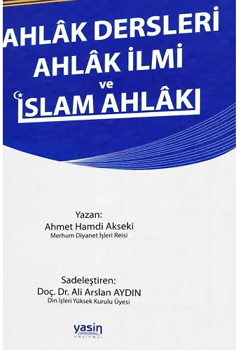 Ahlak Dersleri Ahlak İlmi ve İslam Ahlakı
