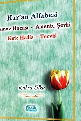 Kur’an Alfabesi Namaz Hocası - Amentü Şerhi - Kırk Hadis - Tecvid