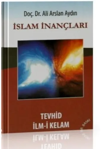 İslam İnançları Tevhid İlmi Kelam