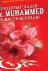 Bir Eğitimci Olarak Hz. Muhammed Ve Öğretim Metodları