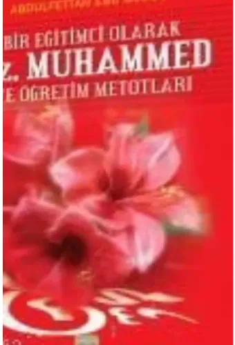 Bir Eğitimci Olarak Hz. Muhammed Ve Öğretim Metodları