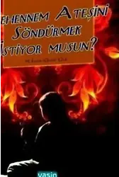 Cehennem Ateşini Söndürmek İstiyor Musun?