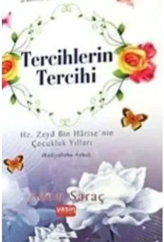 Tercihlerin Tercihi; Hz. Zeyd Bin Harise'nin Çocukluk Yılları (radıyallahu Anha)