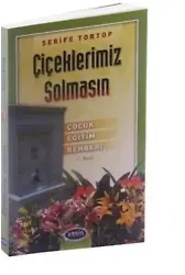 Çiçeklerimiz Solmasın