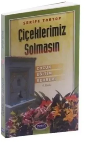 Çiçeklerimiz Solmasın