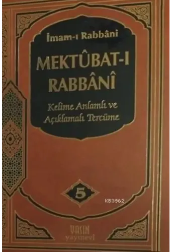 Mektubatı Rabbani 5. Cilt; Kelime Anlamı Ve Açıklamalı Tercüme