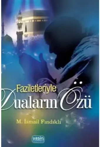 Faziletleriye Duaların Özü