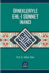 Örnekleriyle Ehli Sünnet İnancı