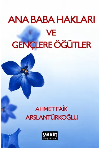Ana Baba Hakları Ve Gençlere Öğütler
