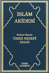 İslam Akidesi Kelime Manalı ömer nesefi akaidi