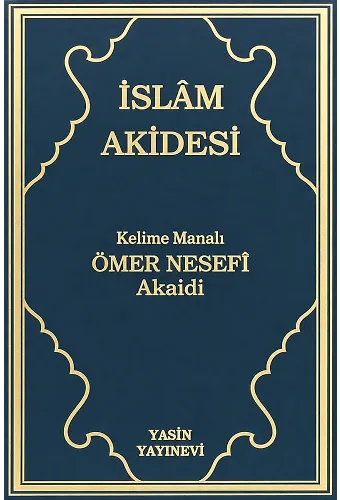 İslam Akidesi Kelime Manalı ömer nesefi akaidi