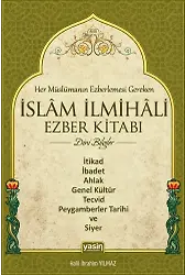 Her Müslümanın Ezberlemesi Gereken İslam İlmihali Ezber Kitabı (Dini Bilgiler)