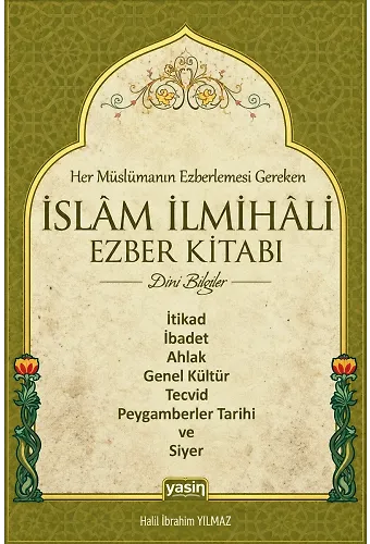Her Müslümanın Ezberlemesi Gereken İslam İlmihali Ezber Kitabı (Dini Bilgiler)