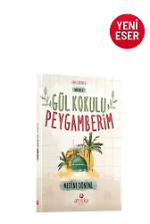 Gül Kokulu Peygamberim Medine Dönemi