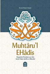 Muhtarul Ehadis Peygamber Efendimiz (S.a.v.)'Den Seçme Hadisi Şerifler Ve Hikmetler
