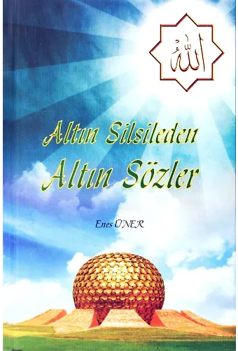 Altın Silsileden Altın Sözler