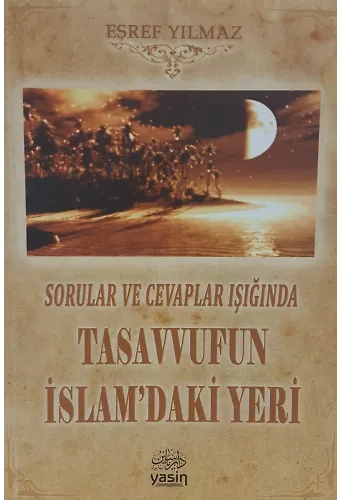 Sorular Ve Cevaplar Işığında Tasavvufun İslamdaki Yeri